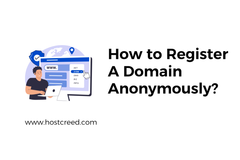 Anonymous Domain Registration — How to Register a Domain Without Exposing Your Real Identity