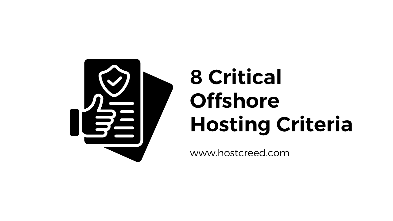 8 Critical Offshore Hosting Criteria