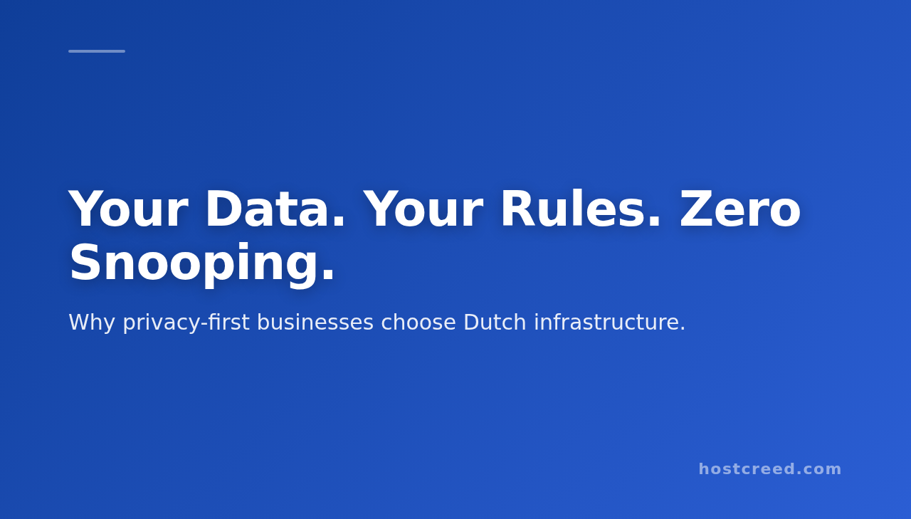 Why Netherlands Infrastructure Is Home Base for Privacy-Focused Businesses