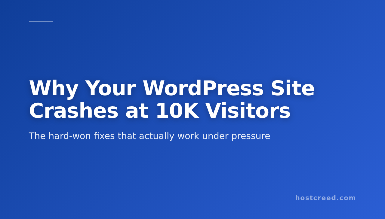 WordPress Speed for High Traffic Sites: What We’ve Learned the Hard Way